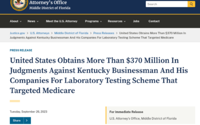 United States Obtains More Than $370 Million In Judgments Against Kentucky Businessman And His Companies For Laboratory Testing Scheme That Targeted Medicare